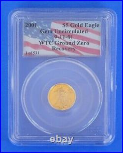 2001 $5 Gold Eagle WTC Ground Zero Recovery 1 of 531 Certified PCGS Coin 1/10 oz