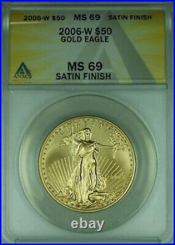 2006-W American Gold Eagle AGE $50 1 Ounce Coin ANACS MS-69 Satin Finish