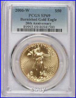 2006-W Burnished Gold Eagle 1 oz. $50 PCGS SP69. 20th Anniversary