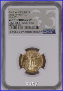 2021 W 1/4oz $10 GOLD EAGLE NGC MS69 TYPE 2 With W Unfinished Proof Dies + ERROR